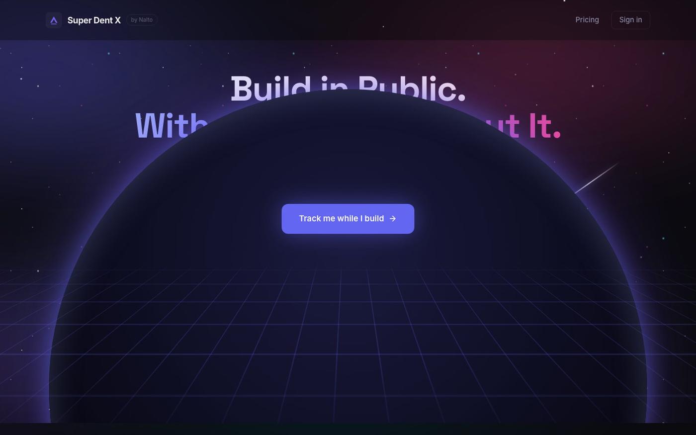 Super Dent X — Build in Public. Without Thinking About It. — screenshot