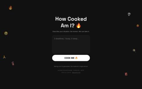 How Cooked Am I? 🔥 — howcookedami.vercel.app — screenshot